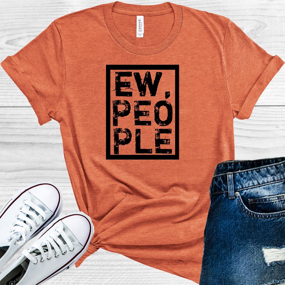 Ew People Graphic Tee Graphic Tee