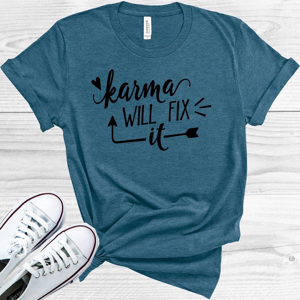 Karma Will Fix It Graphic Tee Graphic Tee