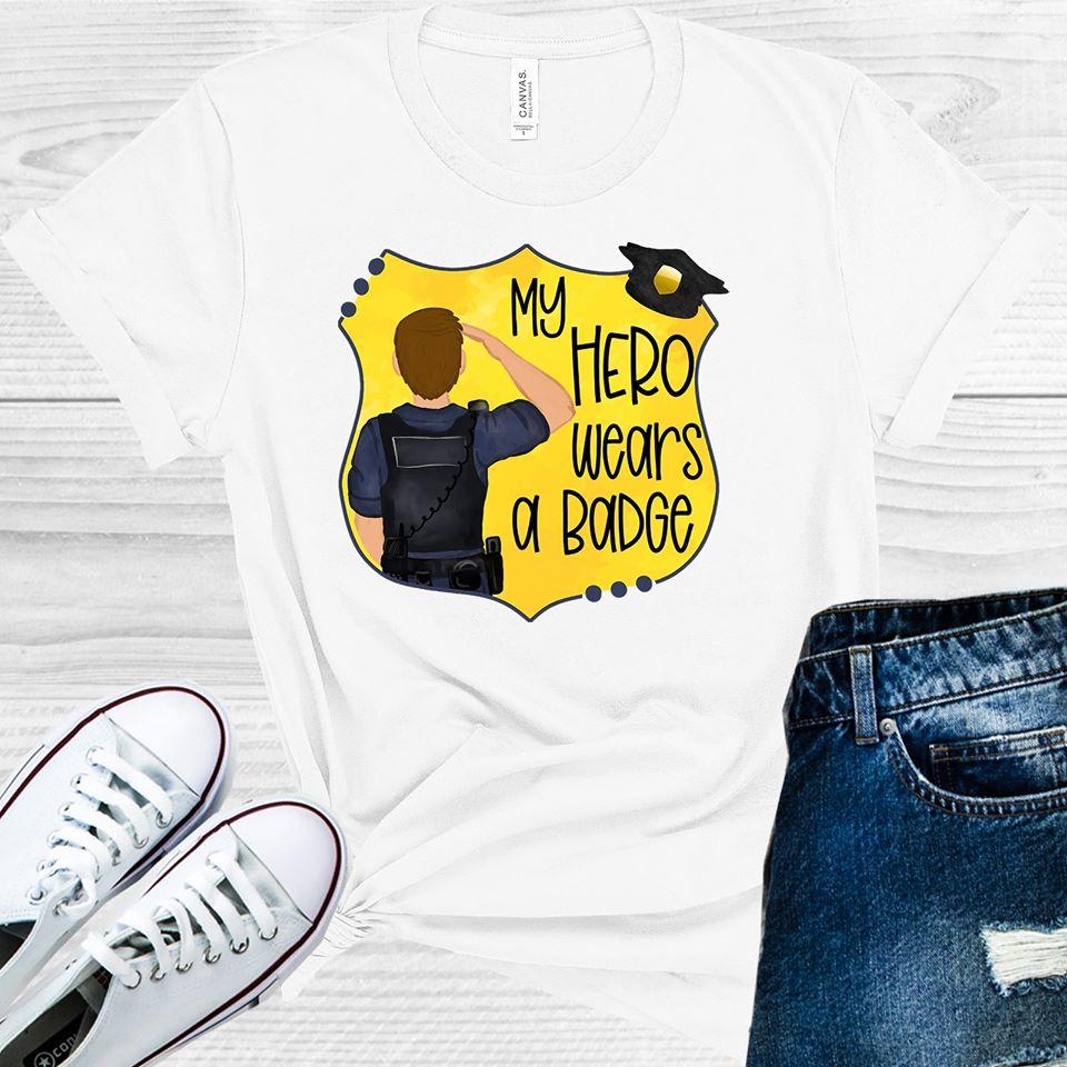 My Hero Wears A Badge Graphic Tee Graphic Tee