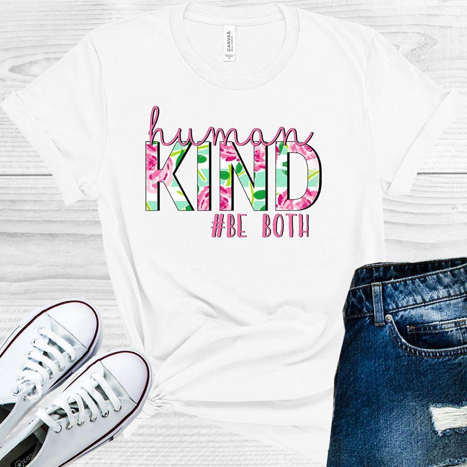 Human Kind Be Both Graphic Tee Graphic Tee