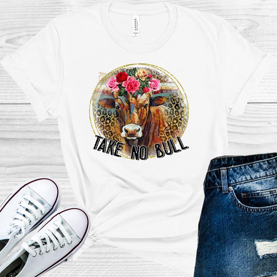 Take No Bull Graphic Tee Graphic Tee