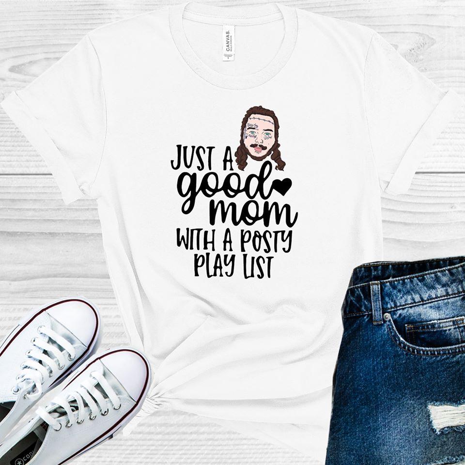 Just A Good Mom With Posty Play List Graphic Tee Graphic Tee