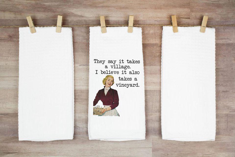 They Say It Takes A Village I Believe Also Vineyard Hand Towel