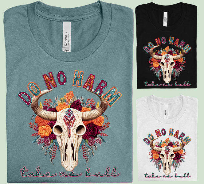 Do No Harm Take No Bull Graphic Tee