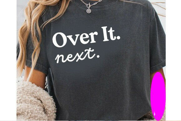 Over It Next Graphic Tee