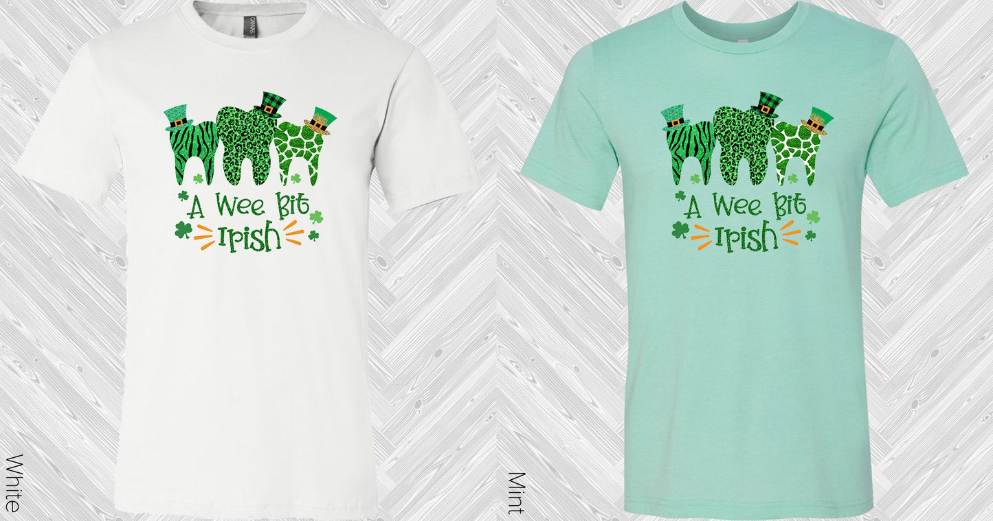 A Wee Bit Irish Dental Graphic Tee Graphic Tee