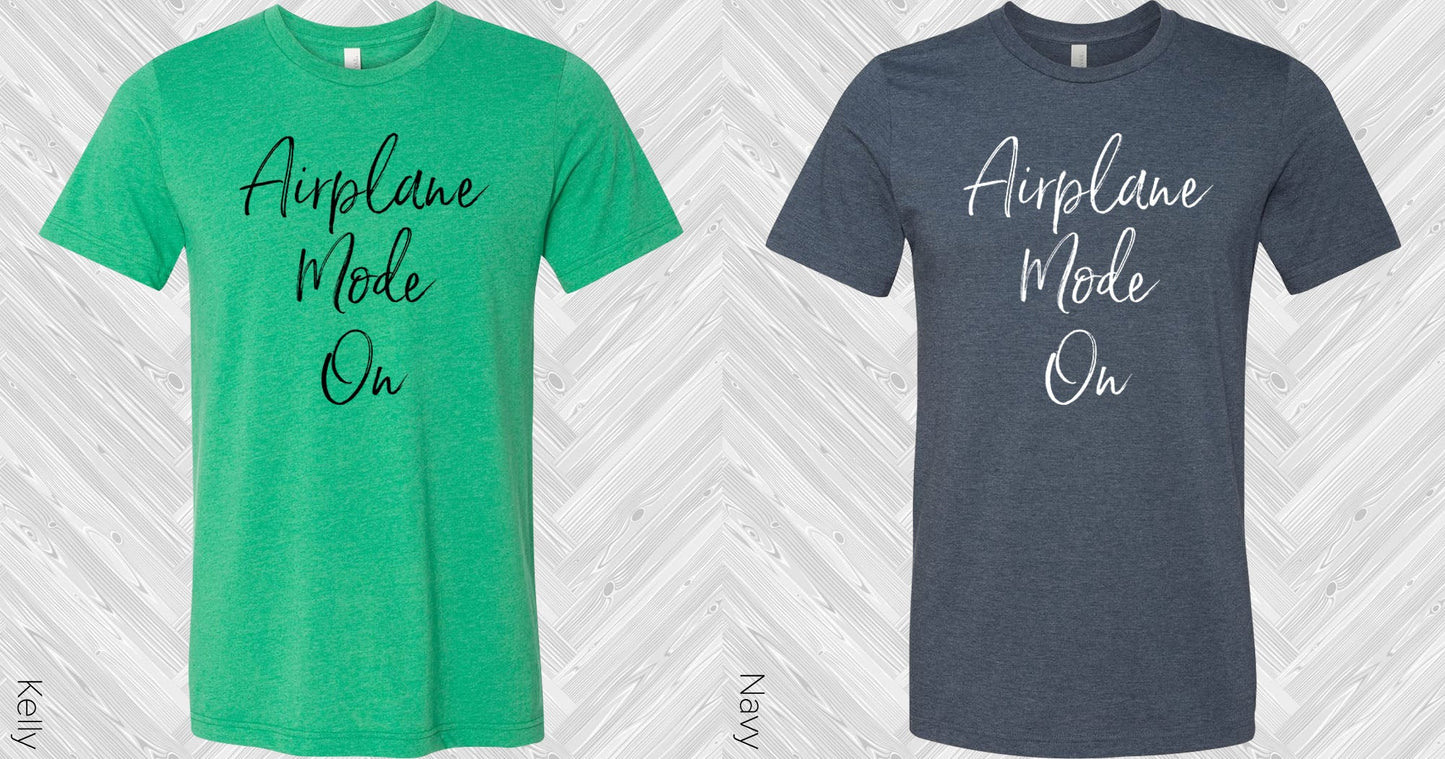 Airplane Mode On Graphic Tee Graphic Tee