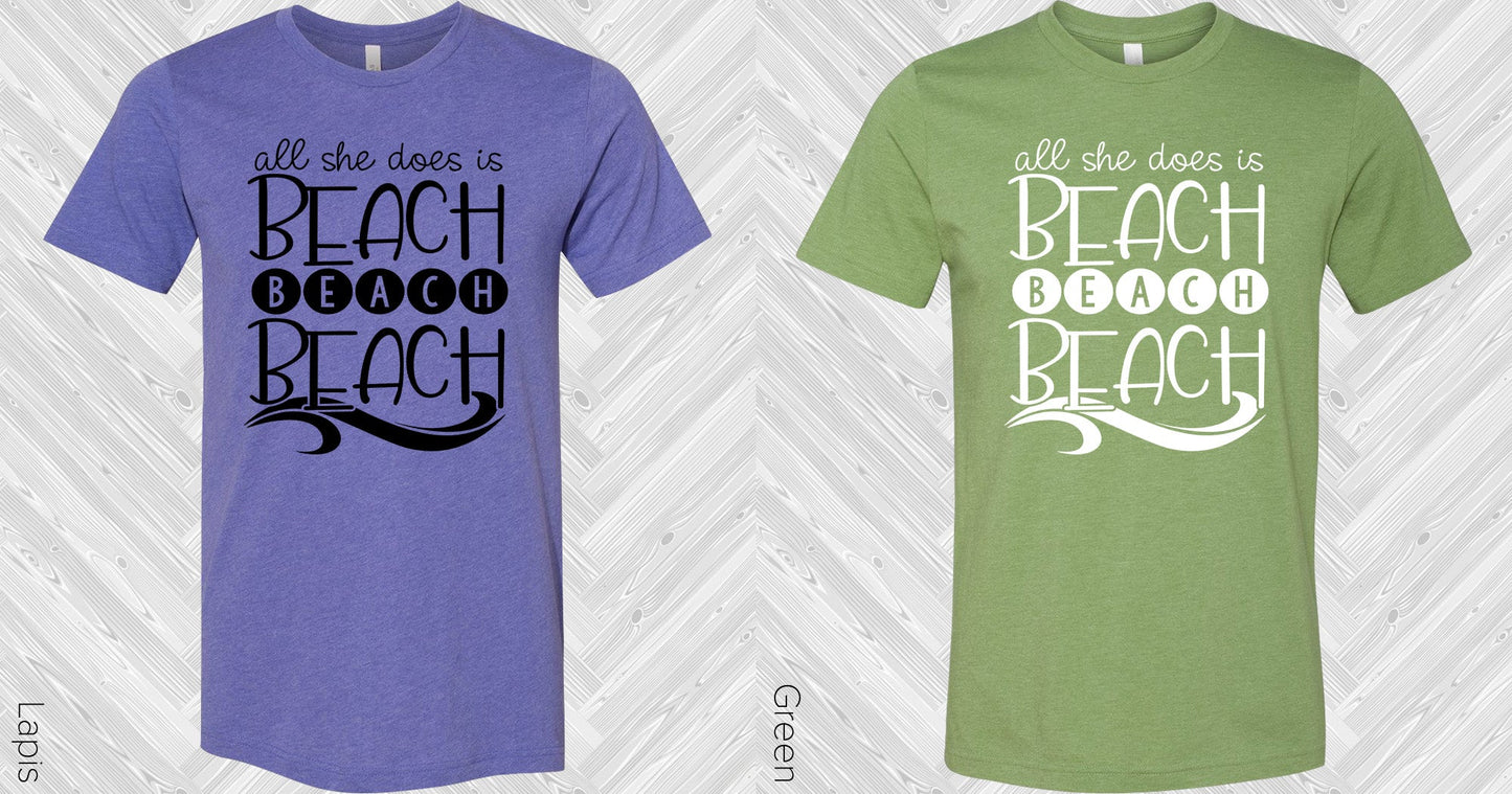 All She Does Is Beach Graphic Tee Graphic Tee