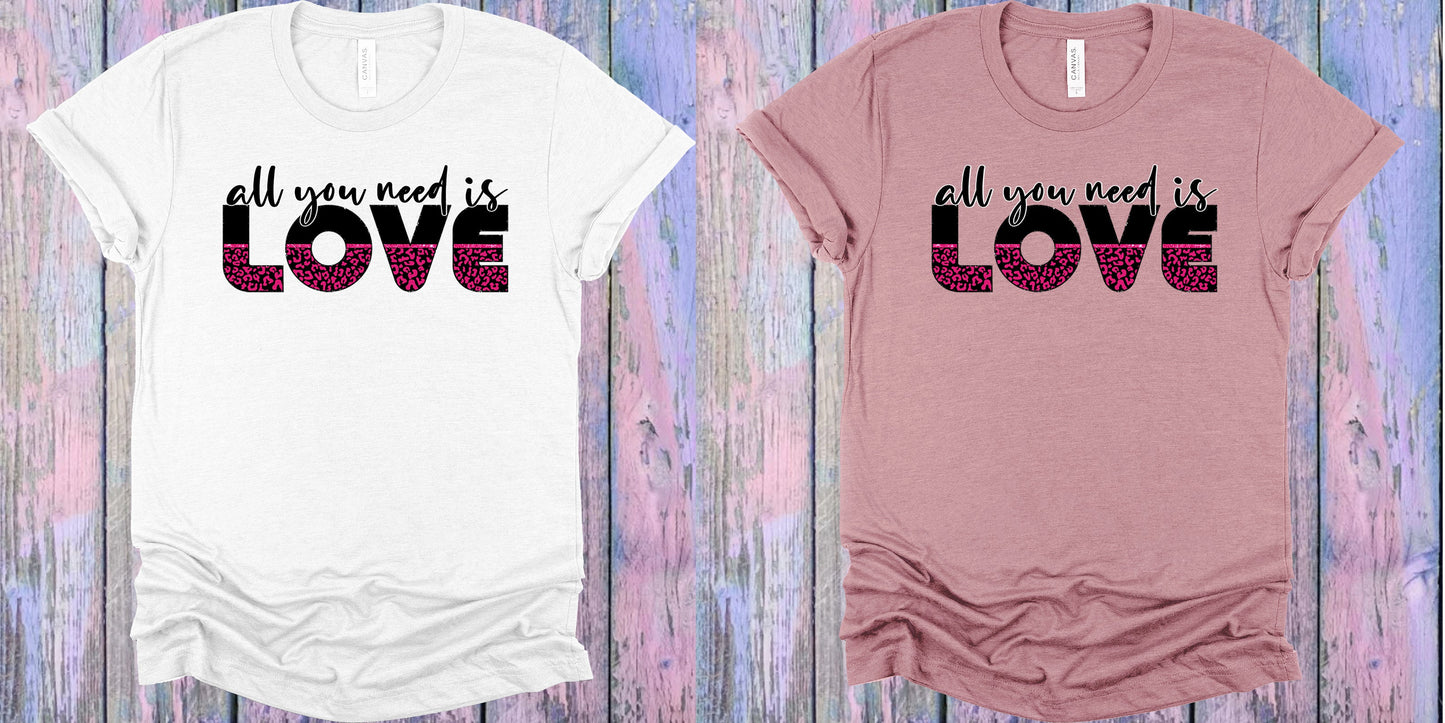 All You Need Is Love Graphic Tee Graphic Tee