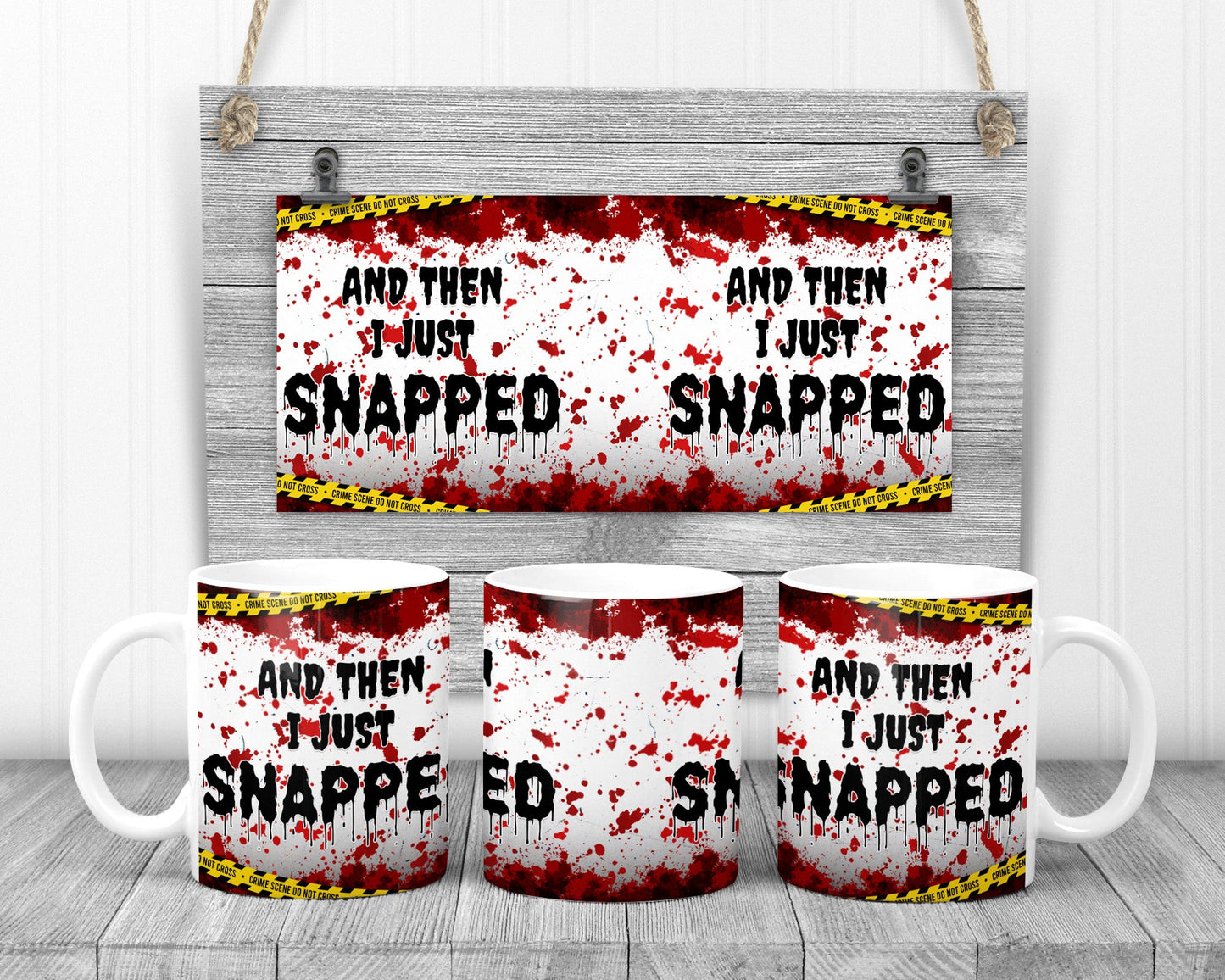 And Then I Just Snapped Mug Coffee