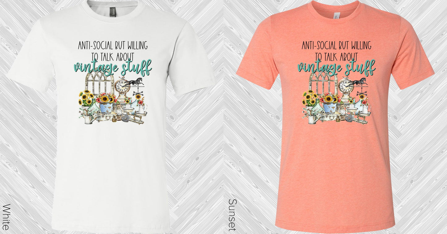 Anti-Social But Willing To Talk About Vintage Stuff Graphic Tee Graphic Tee