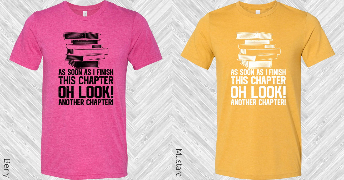 As Soon As I Finish This Chapter Graphic Tee Graphic Tee