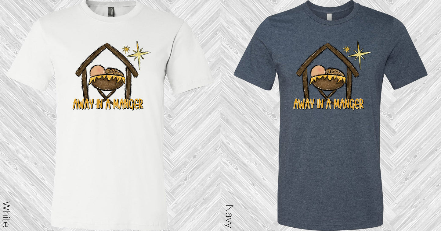 Away In A Manger Graphic Tee Graphic Tee