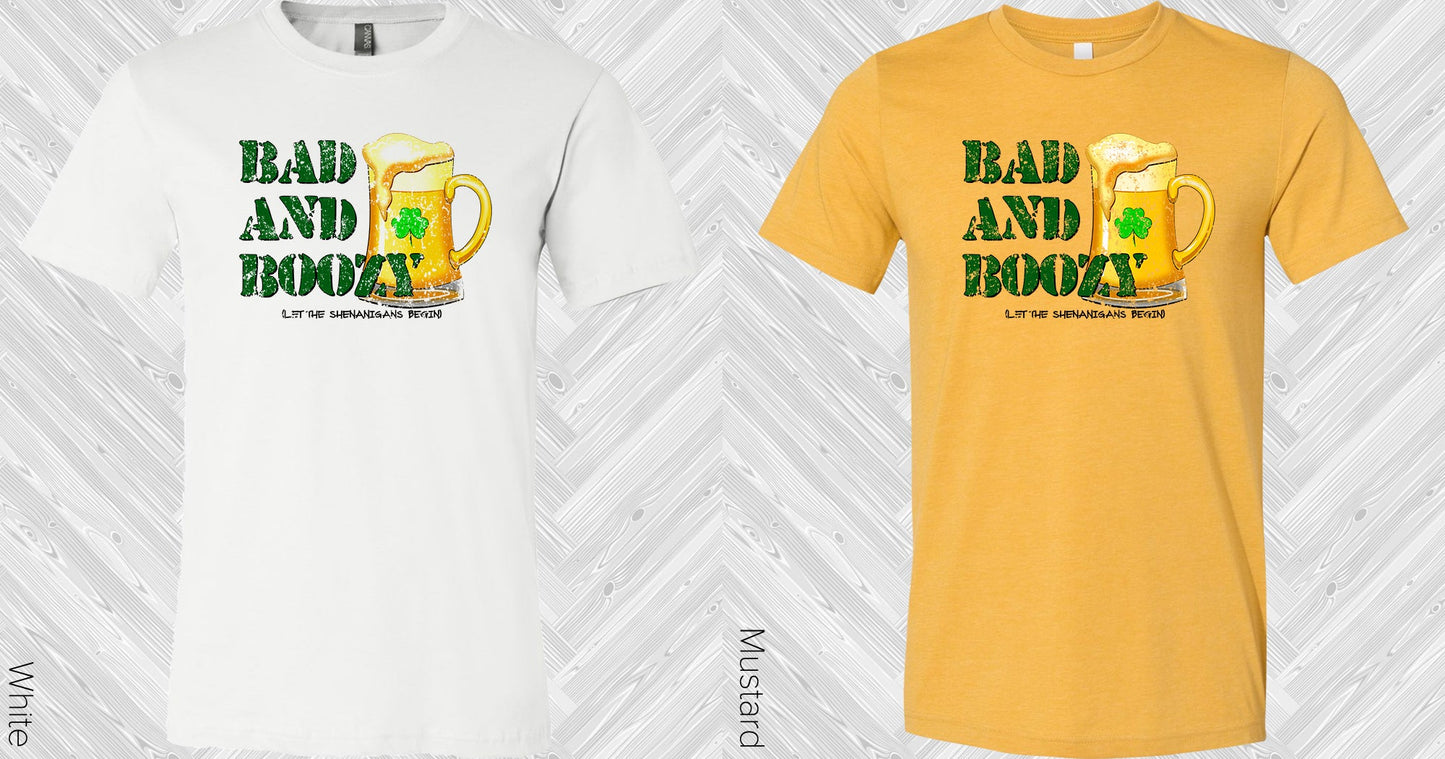 Bad And Boozy Let The Shenanigans Begin Graphic Tee Graphic Tee