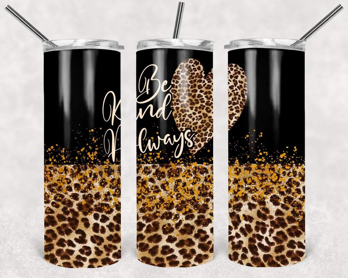 Be Kind Always 20 Oz Skinny Tumbler