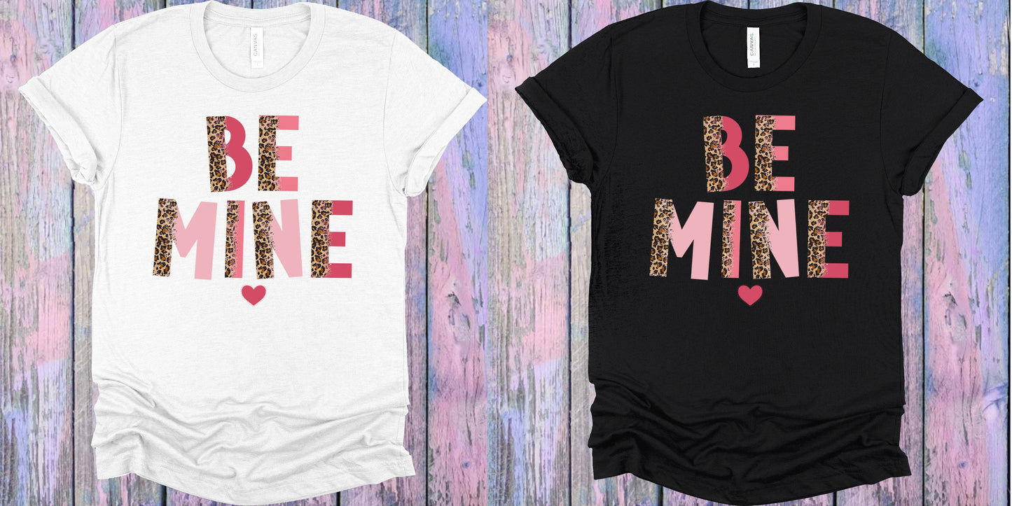 Be Mine Graphic Tee Graphic Tee