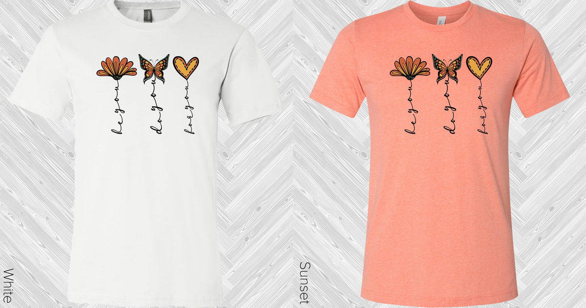 Be You Do For Graphic Tee Graphic Tee