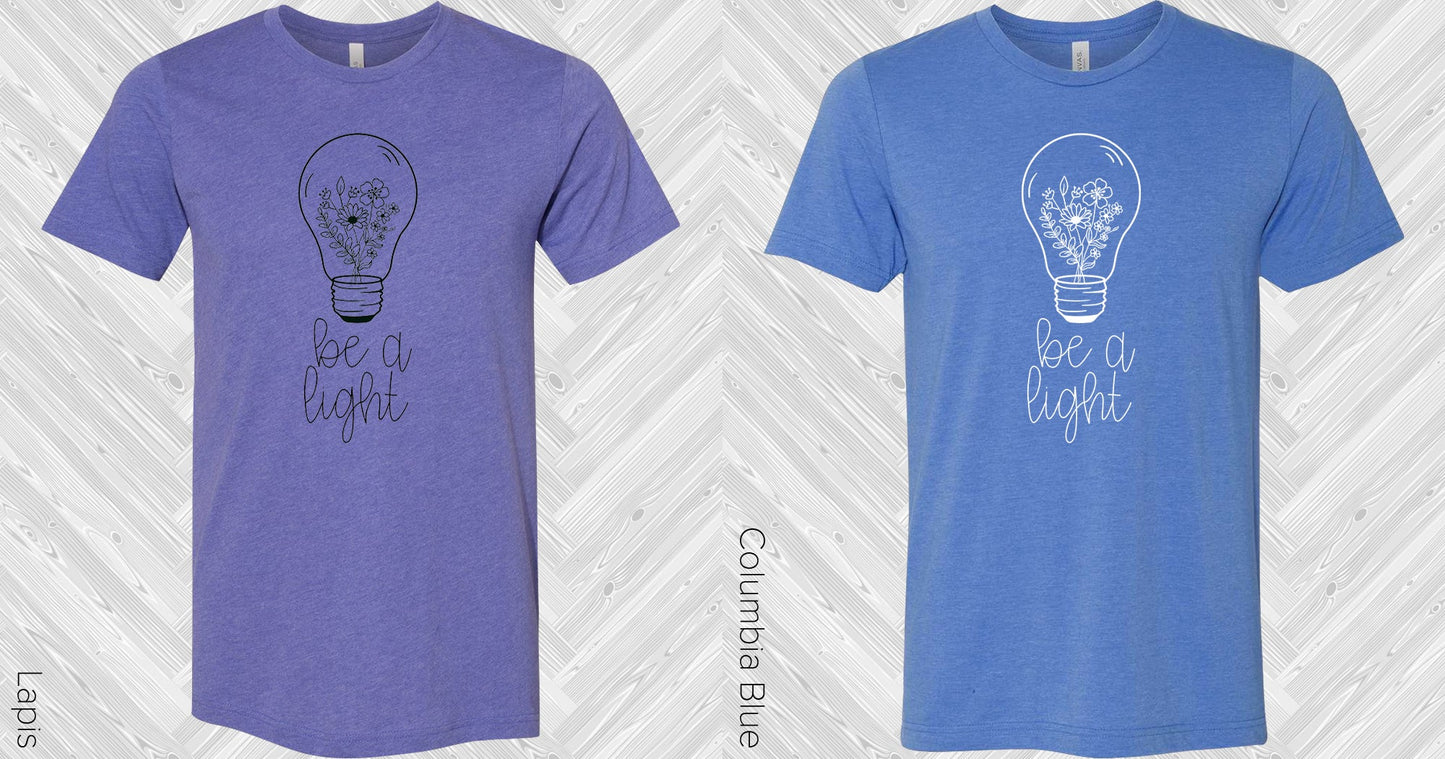 Be A Light Graphic Tee Graphic Tee