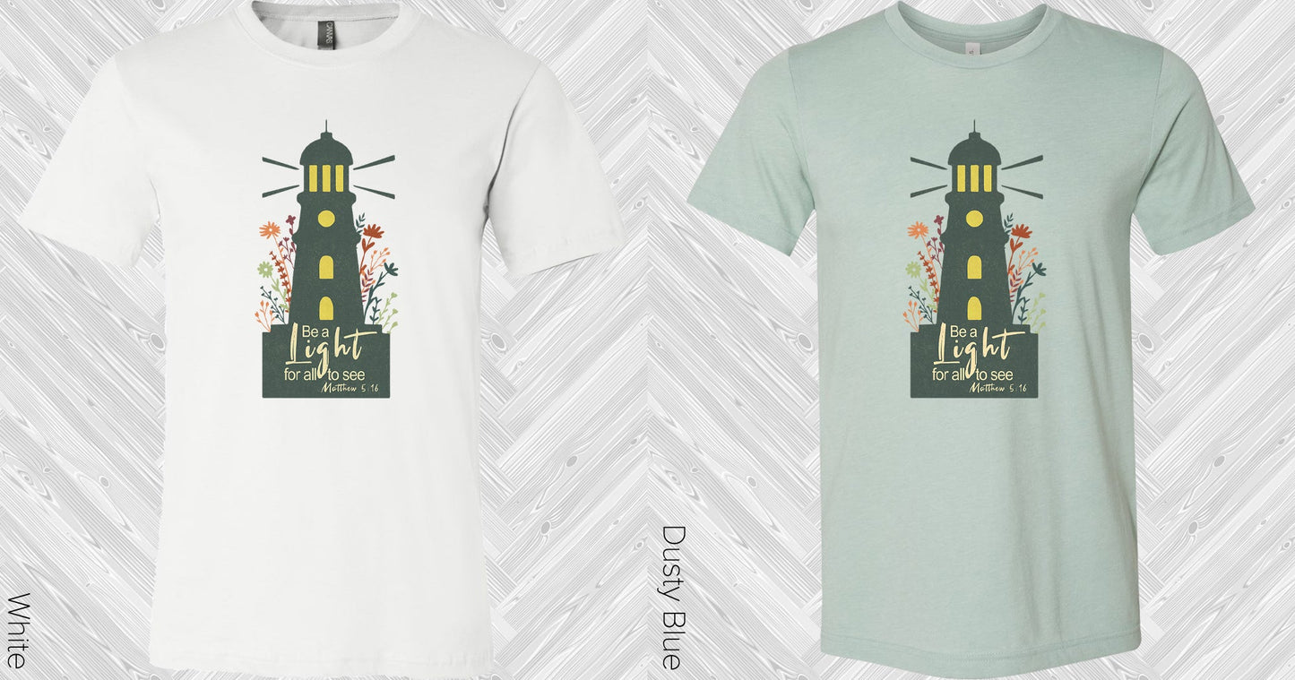 Be A Light For All To See Graphic Tee Graphic Tee