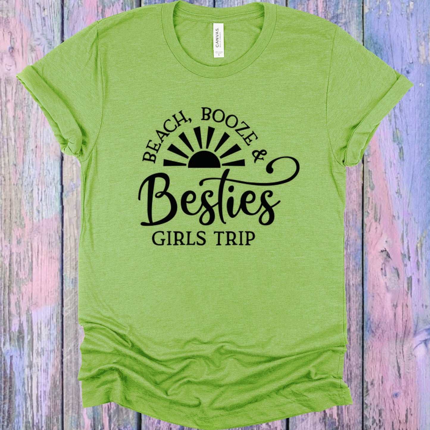 Beach Booze And Besties Graphic Tee Graphic Tee