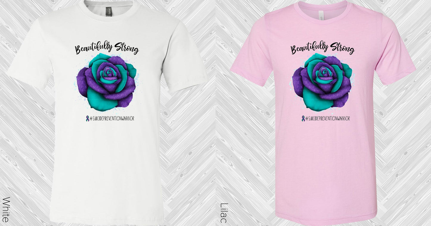 Beautifully Strong Graphic Tee Graphic Tee