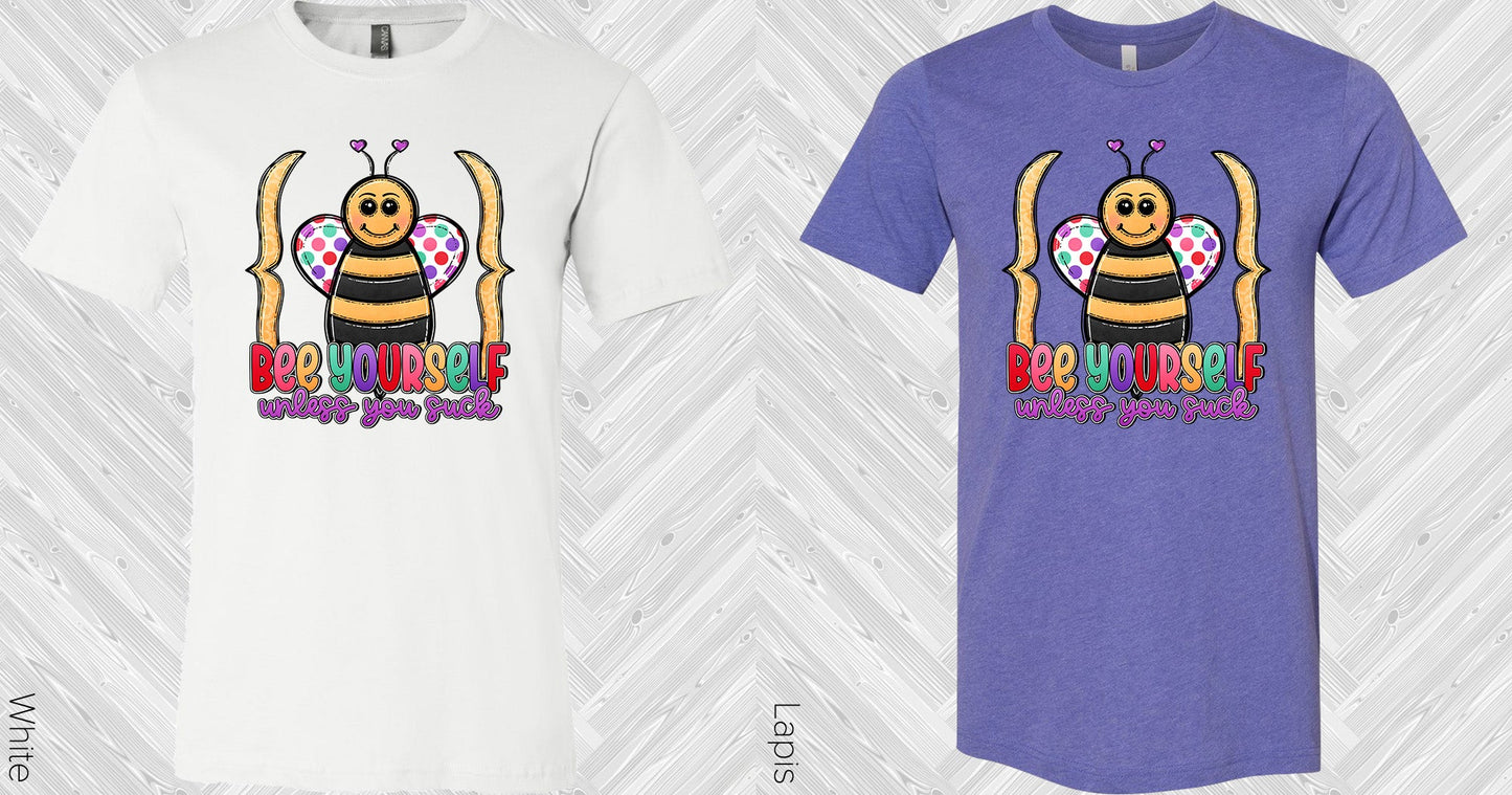 Bee Yourself Graphic Tee Graphic Tee