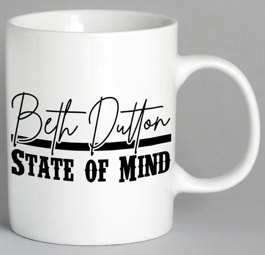 Beth Dutton State Of Mind Mug Coffee