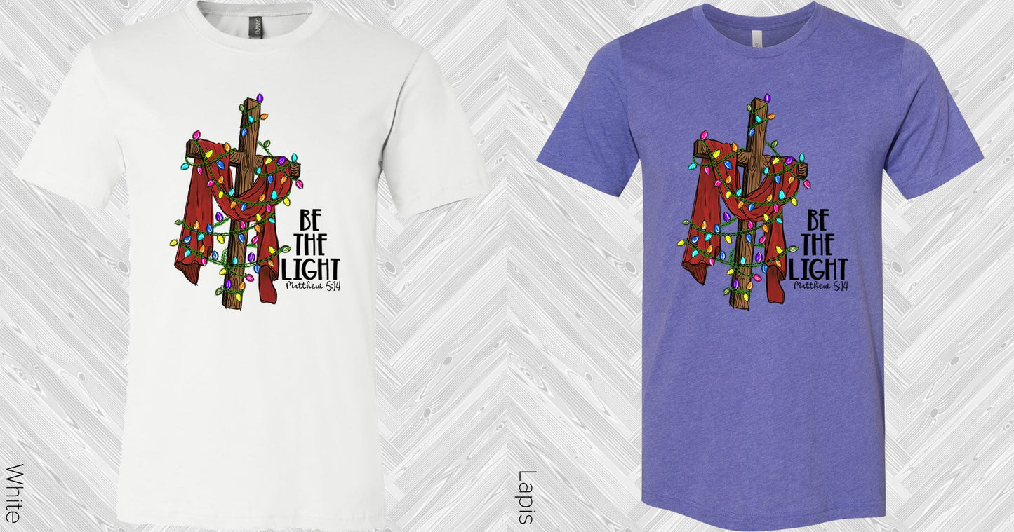 Be The Light Graphic Tee Graphic Tee