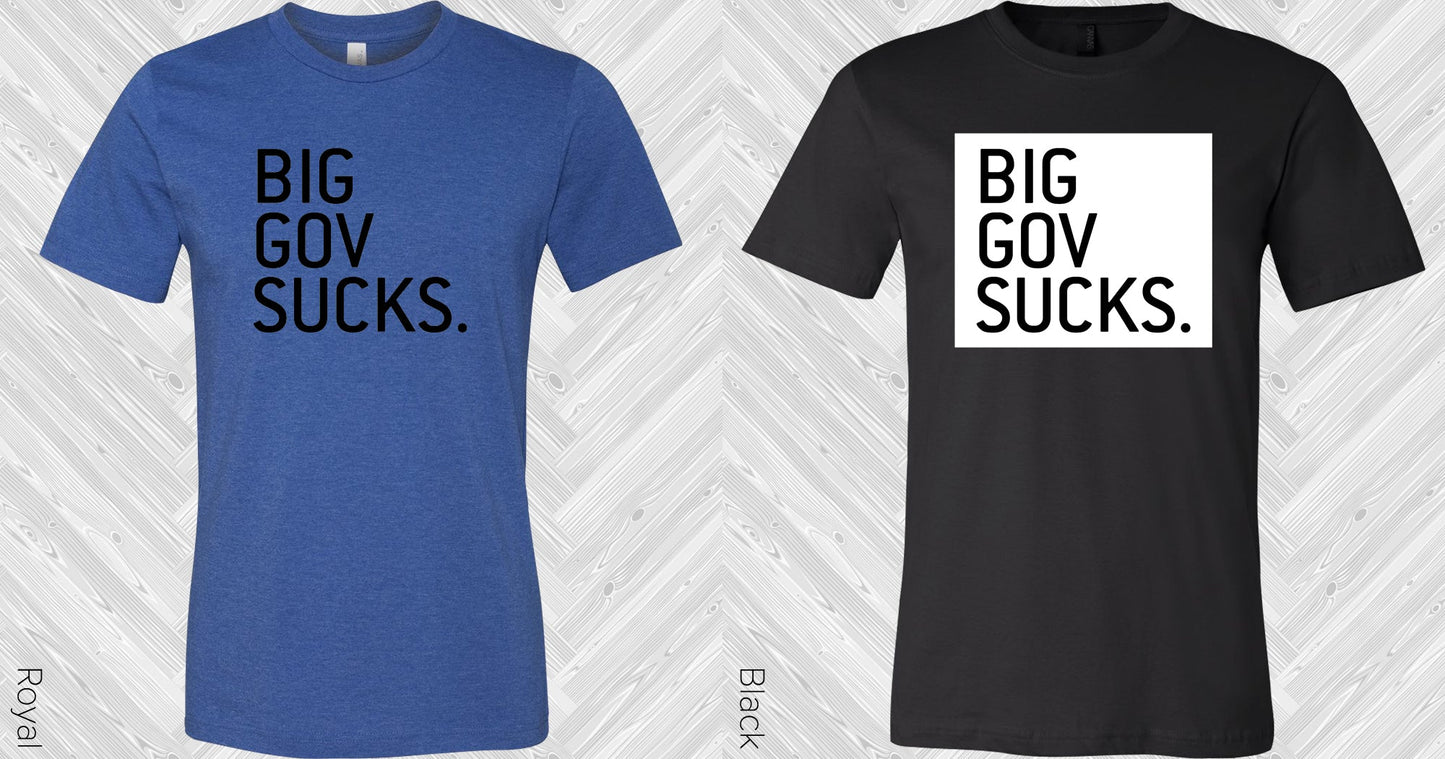 Big Gov Sucks Graphic Tee Graphic Tee