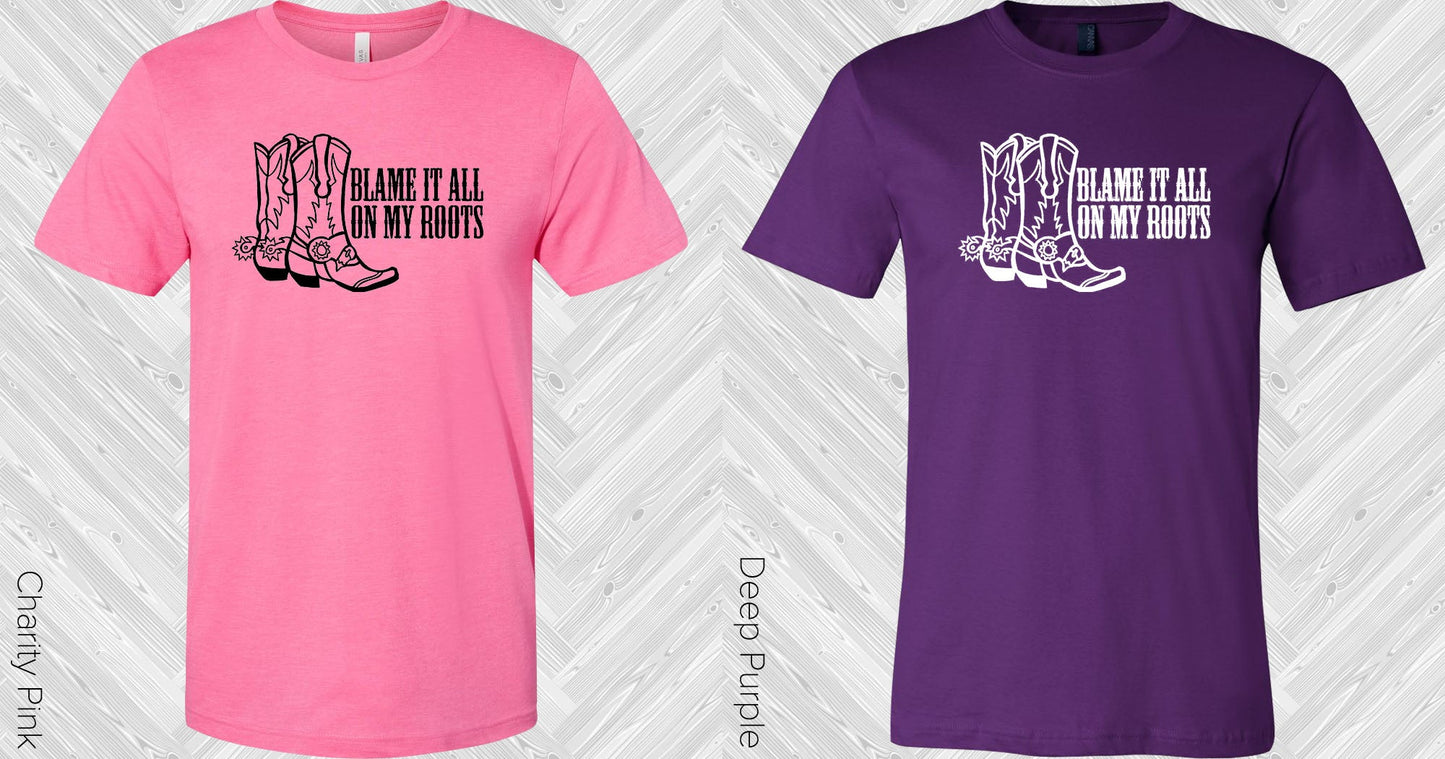 Blame It All On My Roots Graphic Tee Graphic Tee