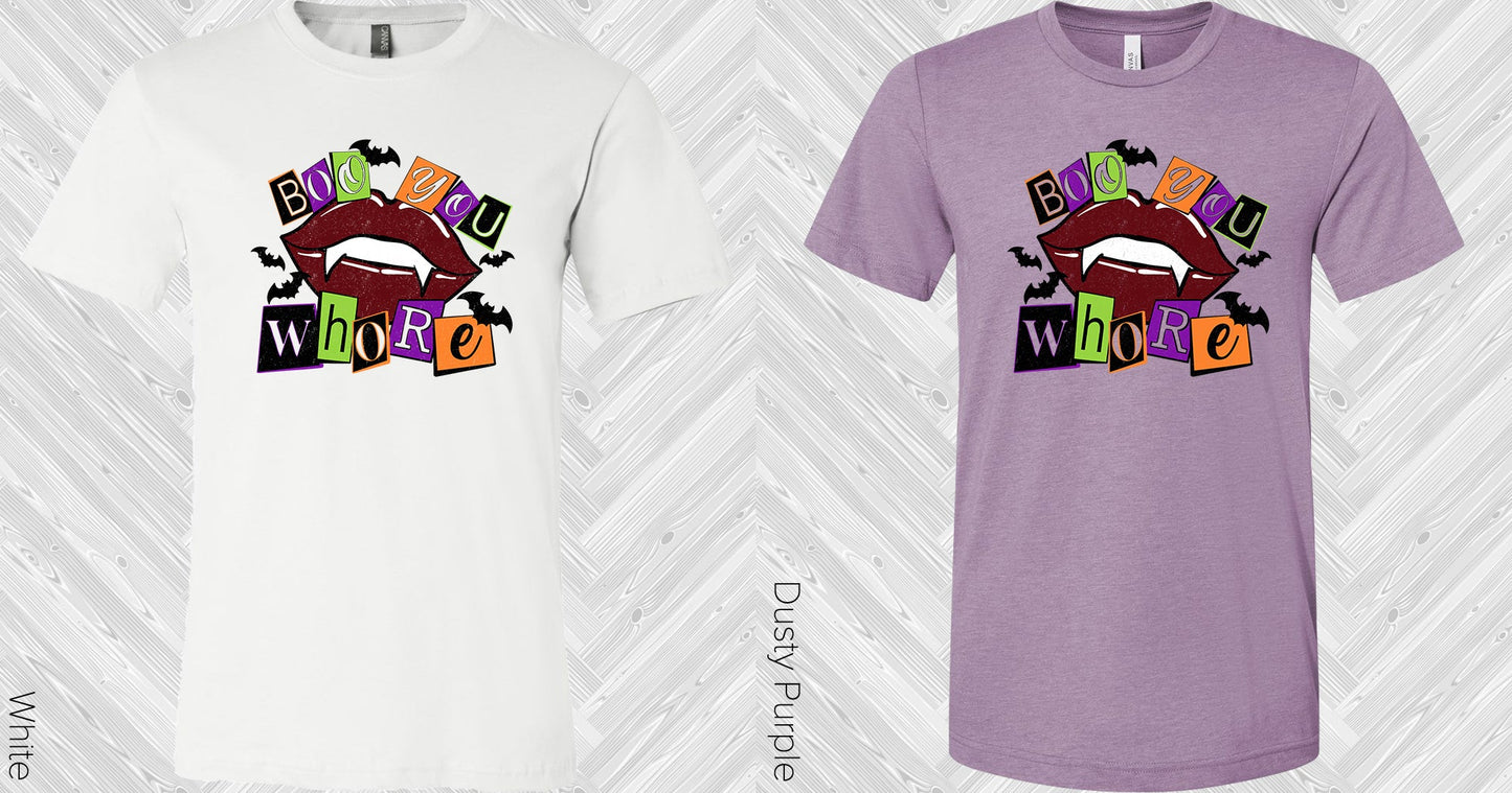 Boo You Wh*** Graphic Tee Graphic Tee
