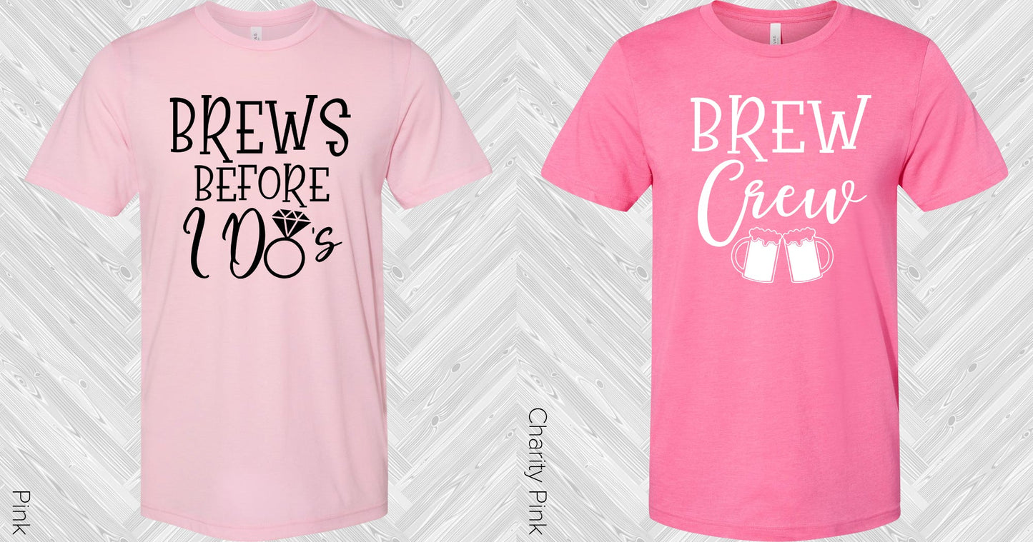 Brews Before I Dos Wedding Set Graphic Tee Graphic Tee