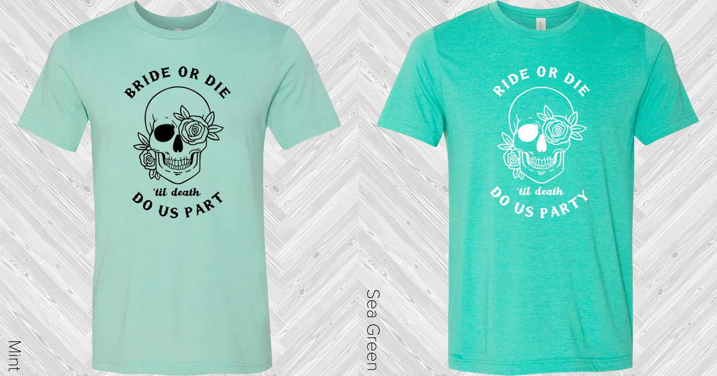 Bride Or Die Til Death Do Us Part Graphic Tee Graphic Tee