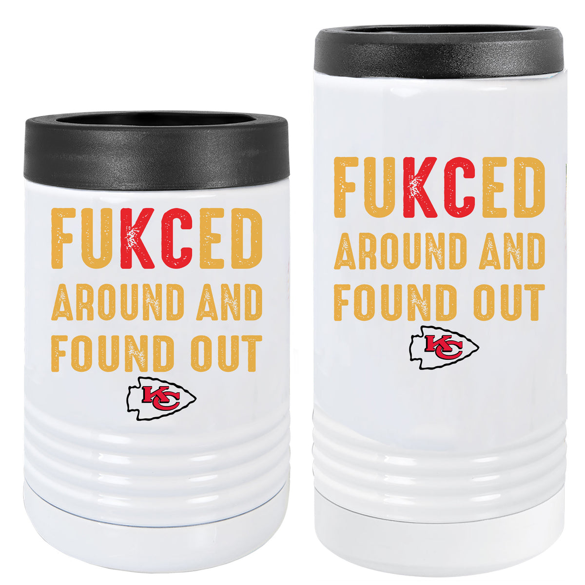 Fukced Around and Found Out Beverage Holder