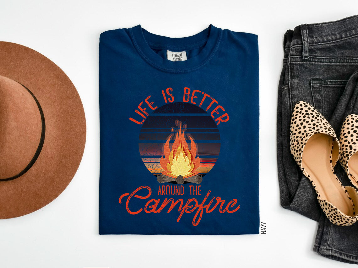 Life Is Better Around The Campfire Graphic Tee Graphic Tee