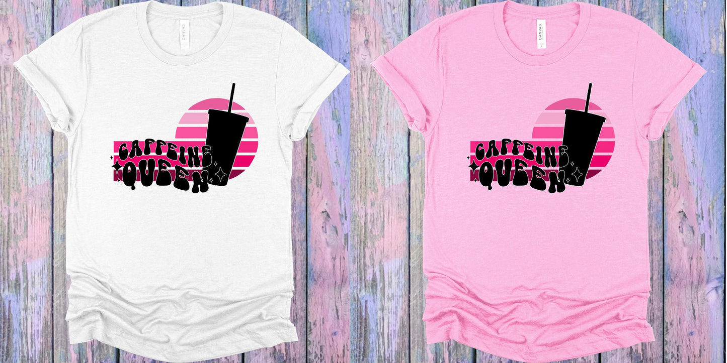 Caffeine Queen Graphic Tee Graphic Tee