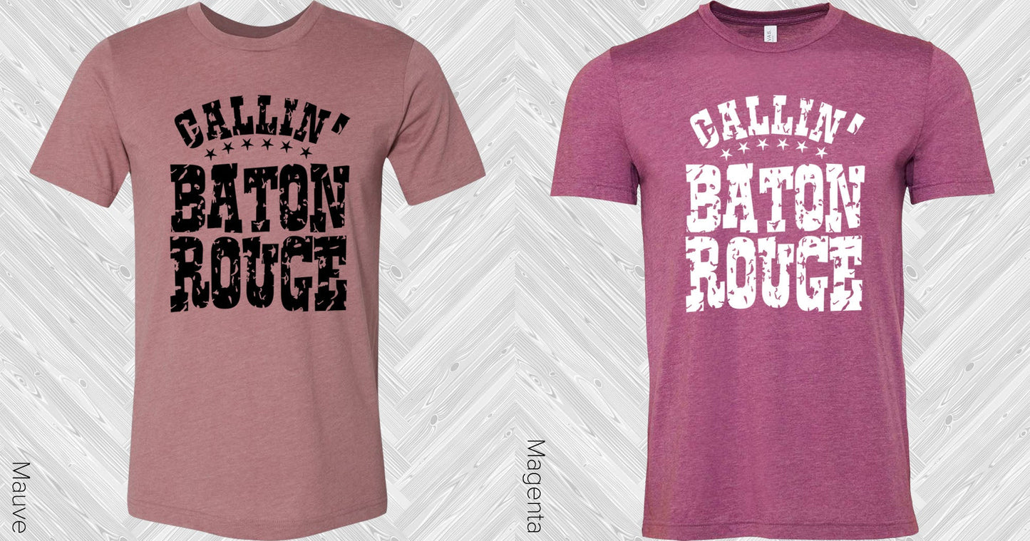 Callin Baton Rouge Graphic Tee Graphic Tee