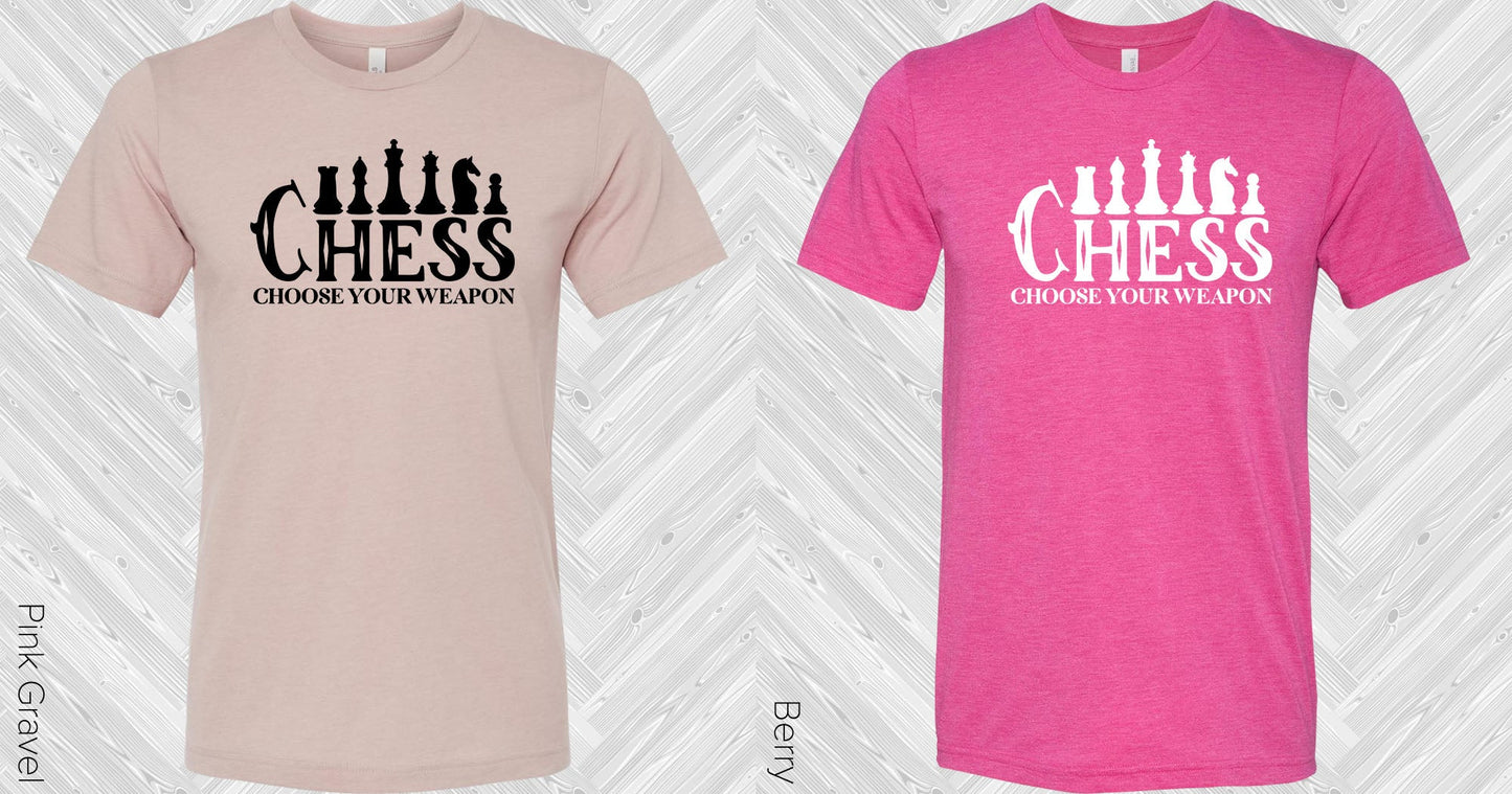 Chess Choose Your Weapon Graphic Tee Graphic Tee