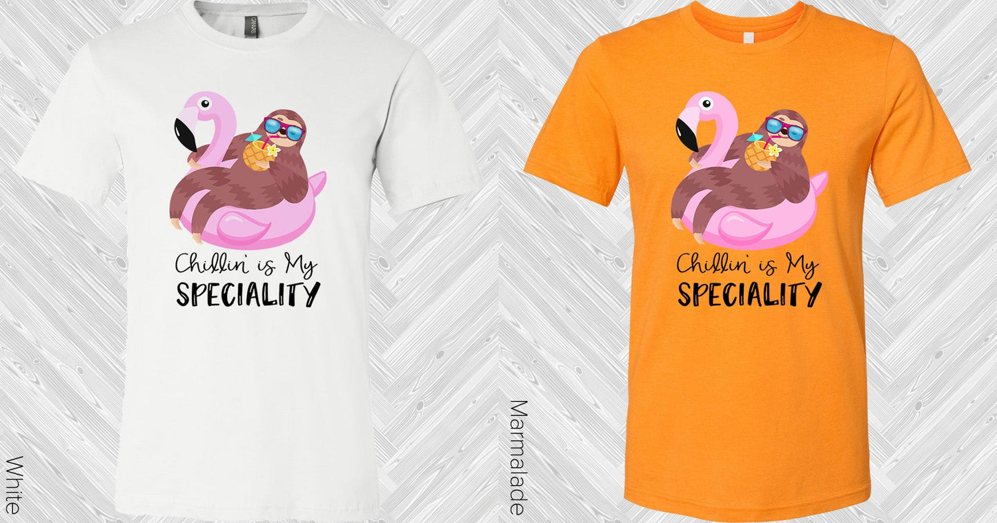 Chillin Is My Specialty Graphic Tee Graphic Tee