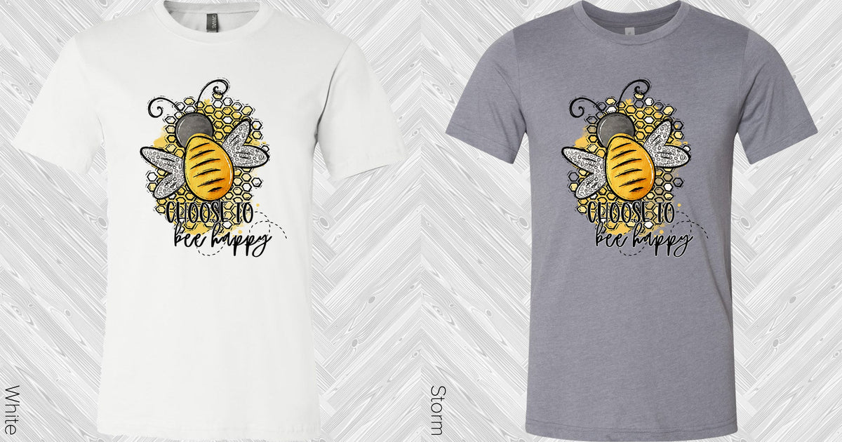 Choose To Bee Happy Graphic Tee Graphic Tee