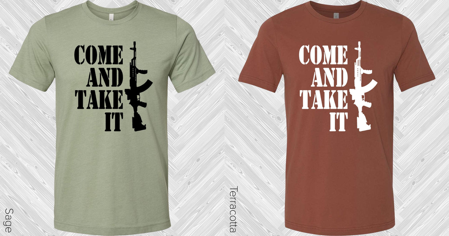 Come And Take It Graphic Tee Graphic Tee