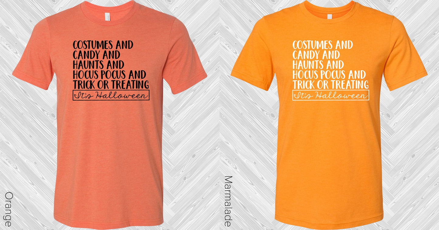 Costumes And Candy Haunts Trick Or Treating Its Halloween Graphic Tee Graphic Tee