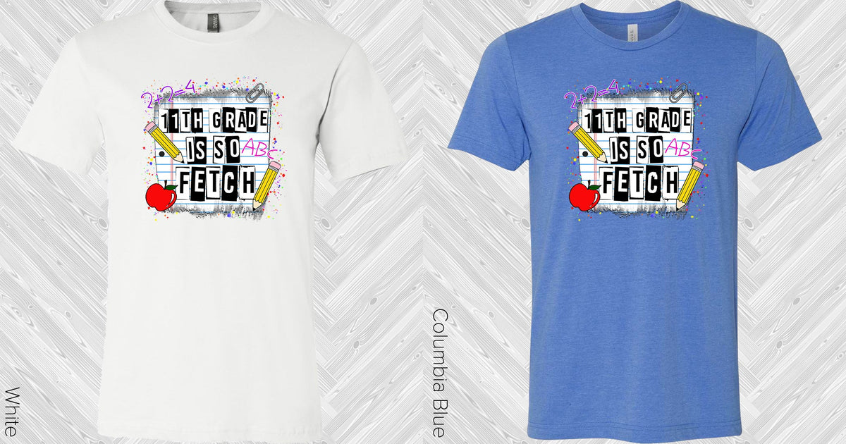 Customized Grade Is So Fetch Graphic Tee