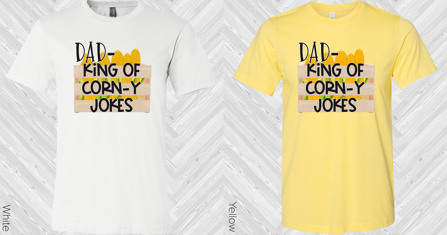 Dad King Of Corn-Y Jokes Graphic Tee Graphic Tee