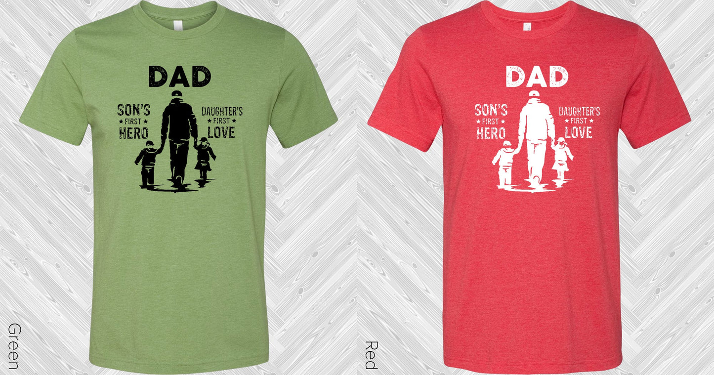 Dad Sons First Hero Daughters Love Graphic Tee Graphic Tee