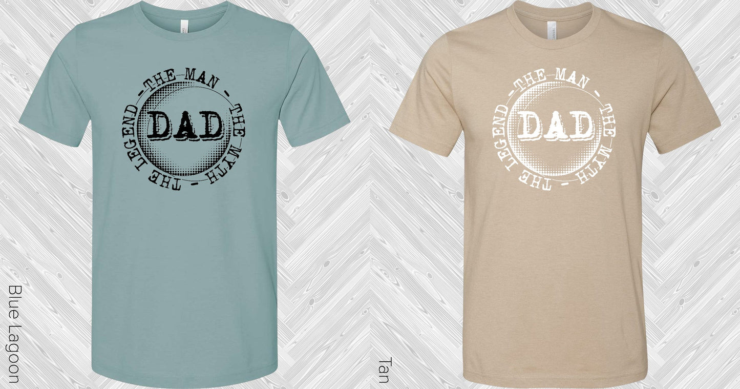 Dad The Man Myth Legend Graphic Tee Graphic Tee