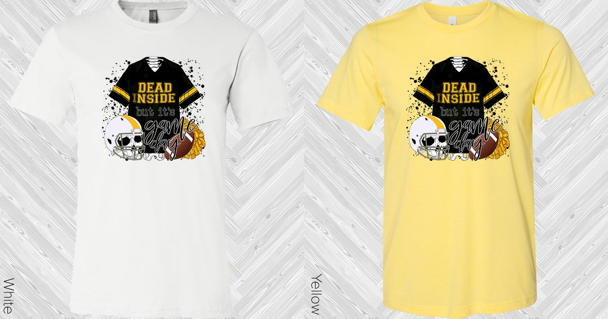 Dead Inside But Its Game Day Graphic Tee Graphic Tee
