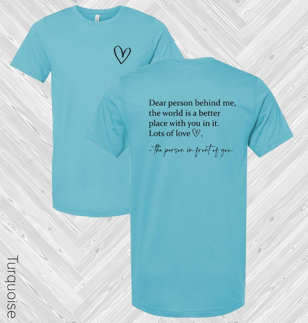 Dear Person Behind Me Graphic Tee Graphic Tee