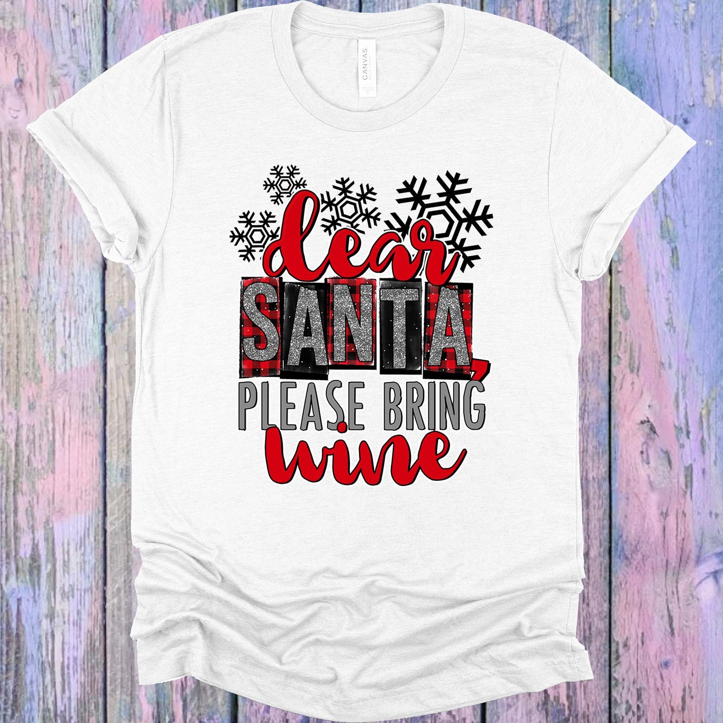 Dear Santa Please Bring Wine Graphic Tee Graphic Tee