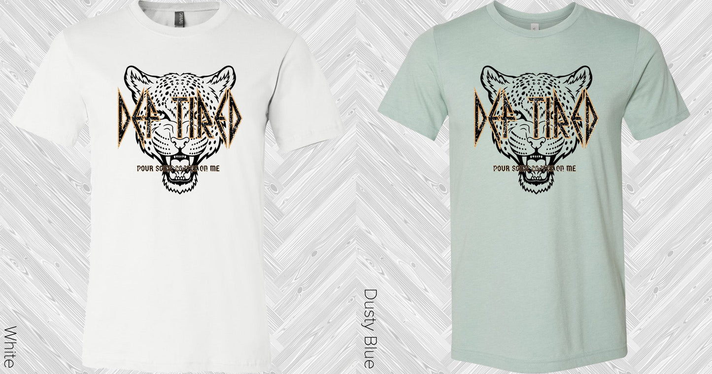 Def Tired Graphic Tee Graphic Tee